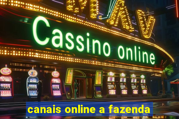 canais online a fazenda